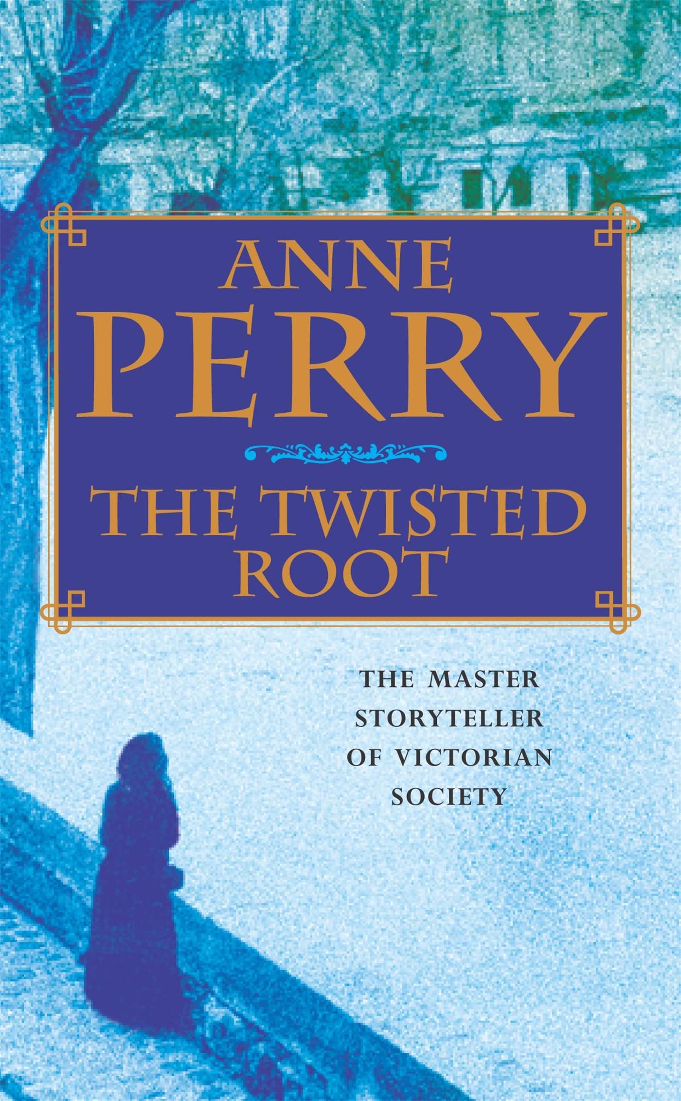 The Twisted Root (William Monk Mystery, Book 10) Action & Adventure