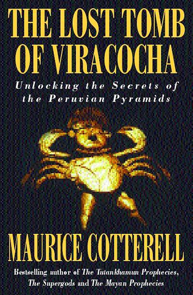 The Lost Tomb of Viracocha: Unlocking the Secrets of the Peruvian Pyramids Books