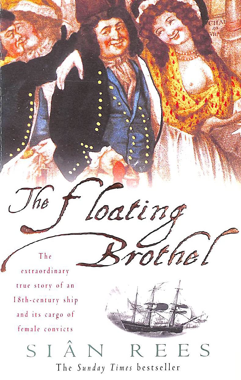 The Floating Brothel: The extraordinary true story of an 18th-century ship and its cargo of female convicts Law