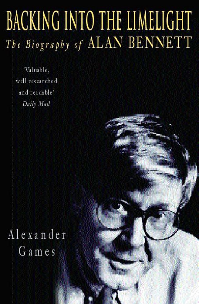 Backing into the Limelight: The Biography of Alan Bennett Contemporary literature
