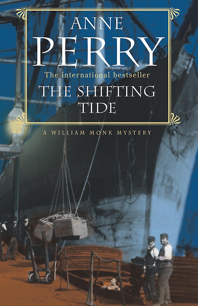 The Shifting Tide: A gripping Victorian mystery from London s East End (William Monk Mystery) Contemporary literature