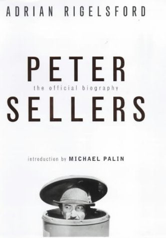 Peter Sellers: The Official Biography Art & Literature