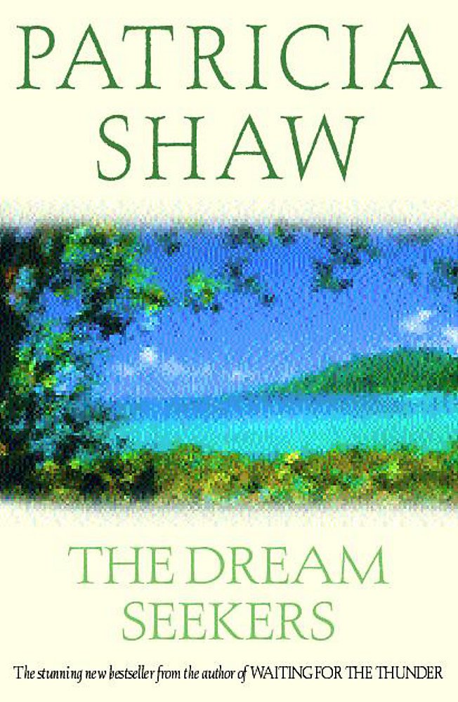 The Dream Seekers: A dramatic Australian saga of courage and determination Historical Fiction
