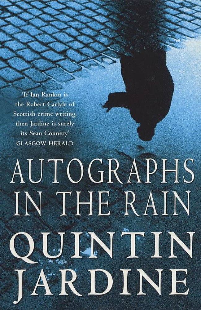 Autographs in the Rain: A suspenseful crime thriller of celebrity and murder (Bob Skinner) Contemporary literature