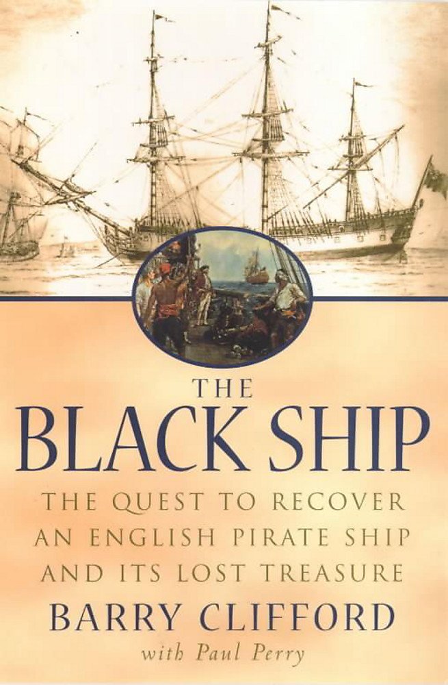 The Black Ship: The Quest to Recover an English Pirate Ship and Its Lost Treasure Social Sciences
