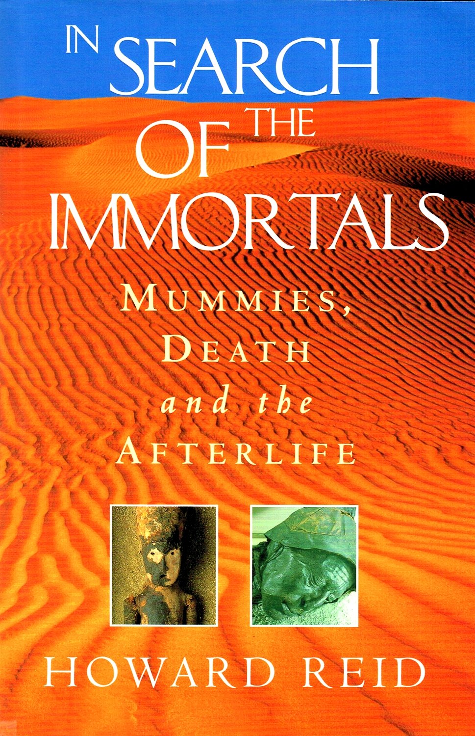In Search of the Immortals: Mummies, Death and the Afterlife Books