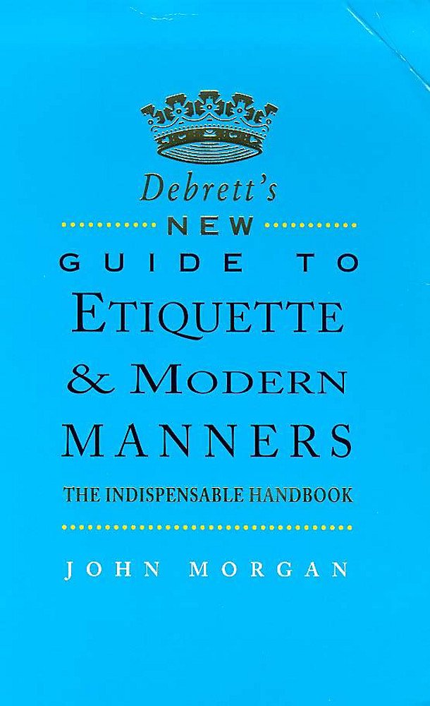Debrett's New Guide to Etiquette and Modern Manners Leisure, Home & Garden