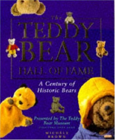The Teddy Bear Hall of Fame: A Century of Historic Bears Presented by the Teddy Bear Museum Hobbies & Crafts