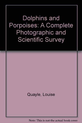 Dolphins and Porpoises: A Complete Photographic and Scientific Survey Mathematics