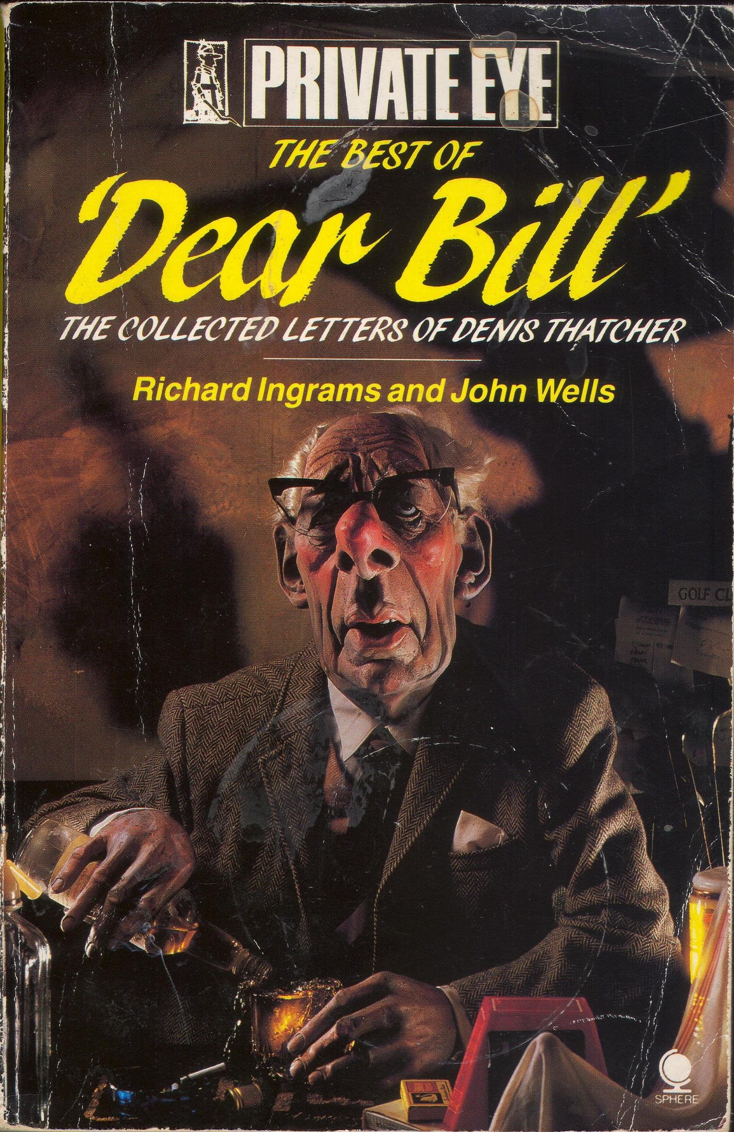 The Best of 'Dear Bill': The Collected Letters of Denis Thatcher Contemporary literature
