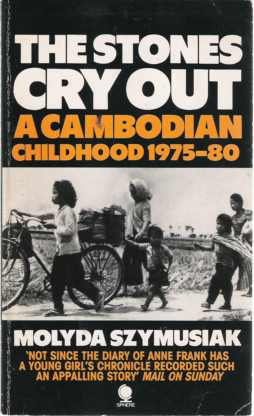 The Stones Cry out: A Cambodian Childhood 1975-1980 book
