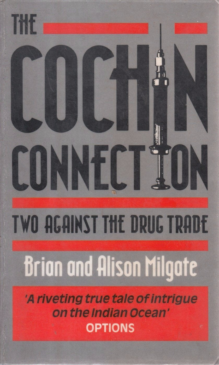The Cochin Connection: Two Against the Drug Trade; a True Story Law