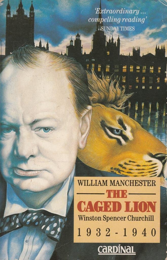 The Caged Lion: Winston Spencer Churchill 1932-1940 book