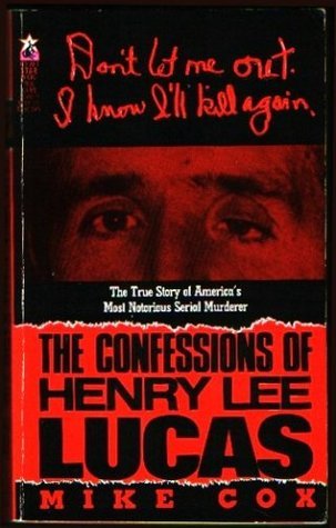 The Confessions of Henry Lee Lucas book