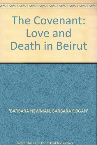 The Covenant: Love and Death in Beirut Politics & Society