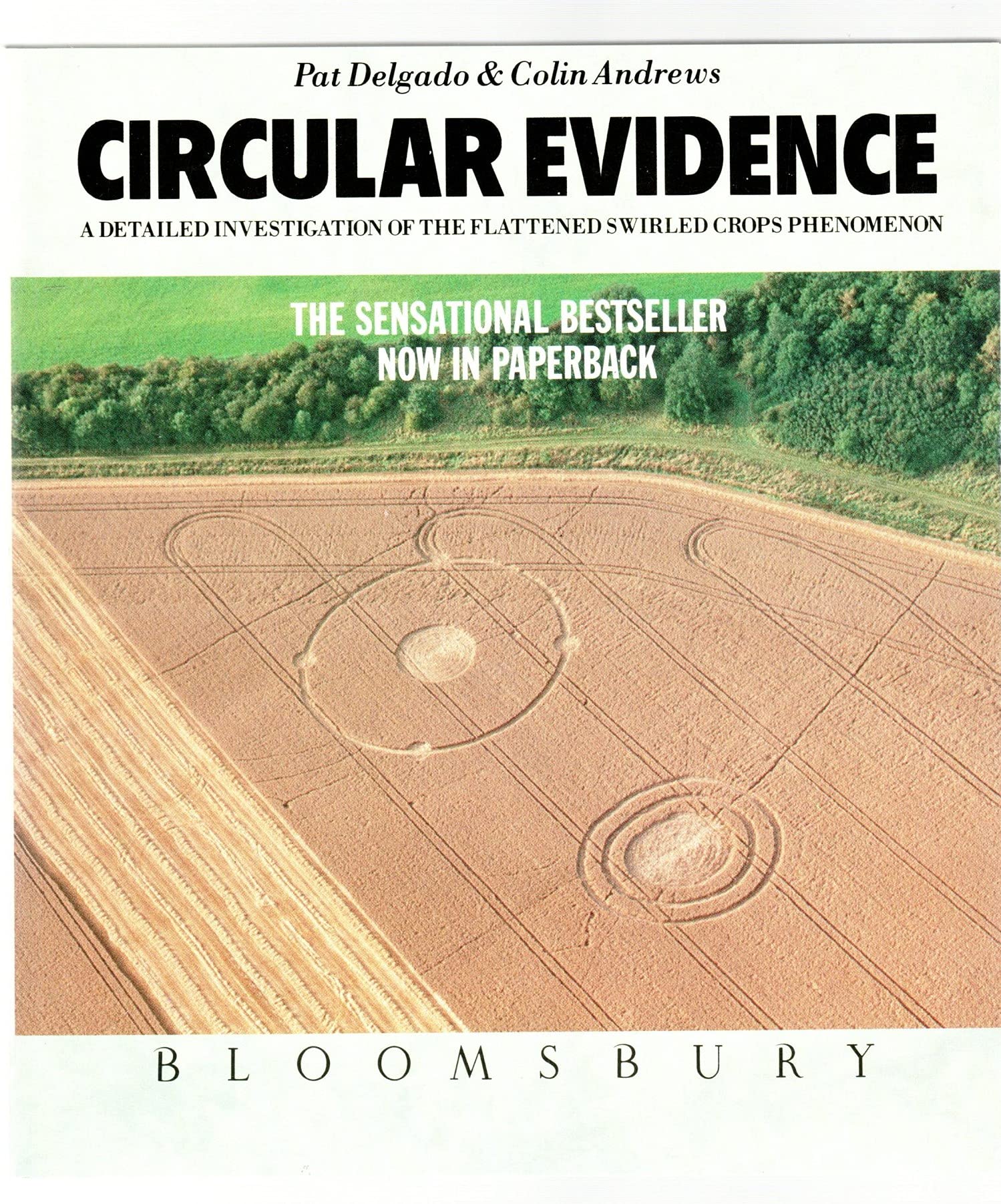 Circular Evidence: A Detailed Investigation of the Flattened Swirled Crops Phenomenon Religion & Esotericism
