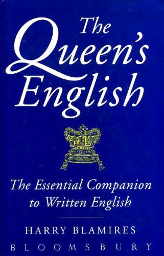 The Queen's English: Essential Companion to Written English Reference Books