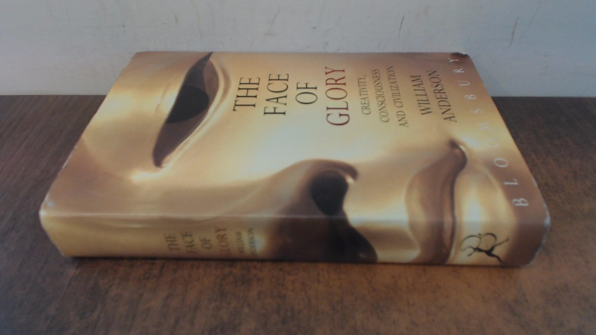 The Face of Glory: Creativity, Consciousness and Civilisation book