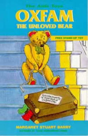 Oxfam, the Unloved Bear (Attic Toys S., Band 1) Novels & Short Stories