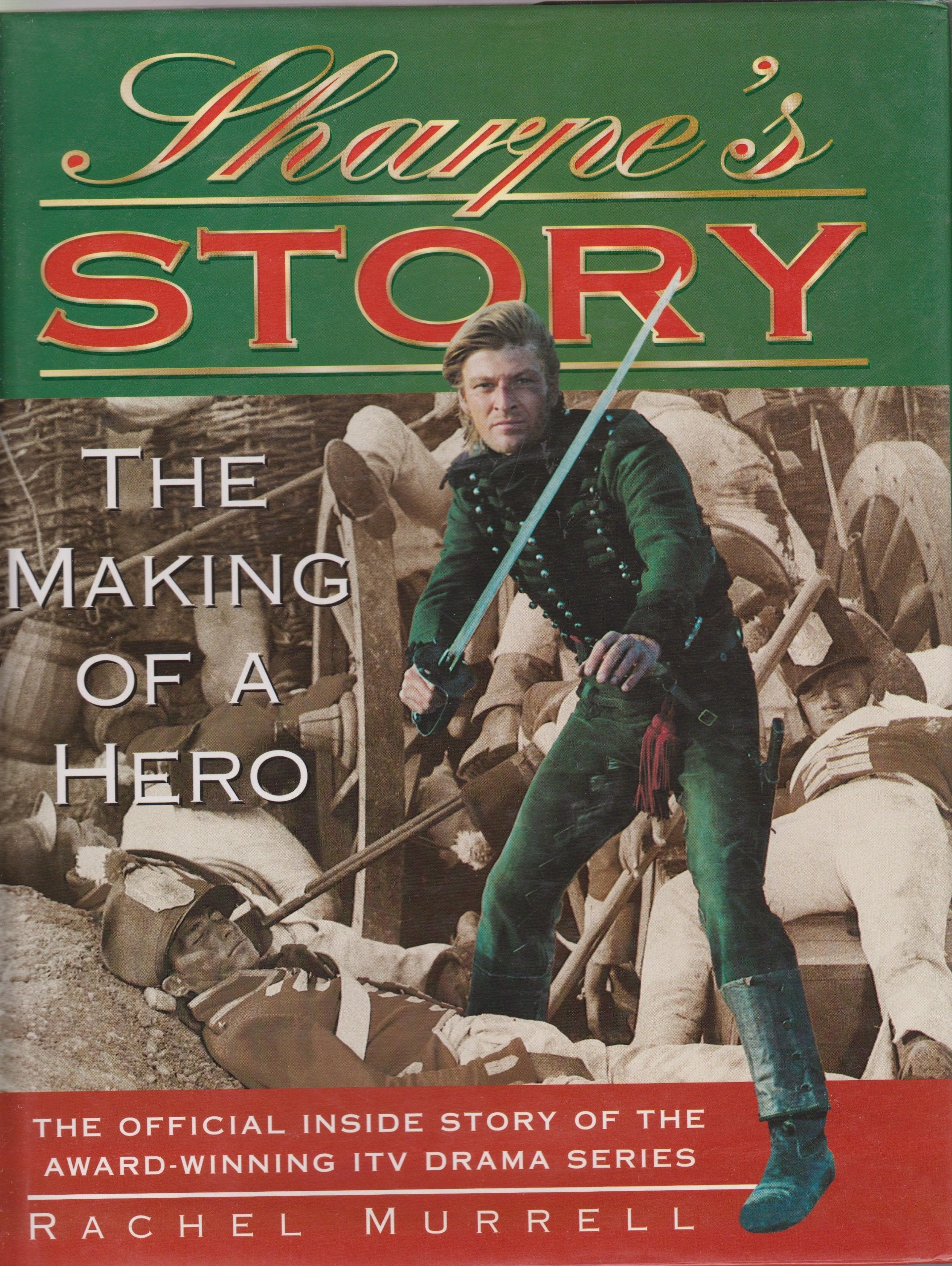 Sharpe's Story: The Official Inside Story of the Award Winning TV Drama Film, Art & Culture