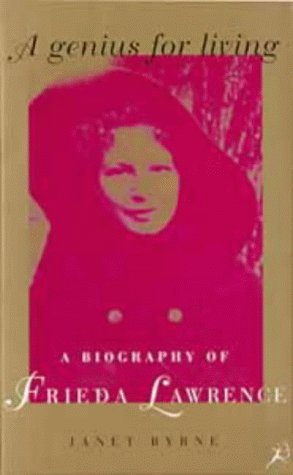 A Genius for Living: Frieda Lawrence: A Biography of Frieda Lawrence Biographies