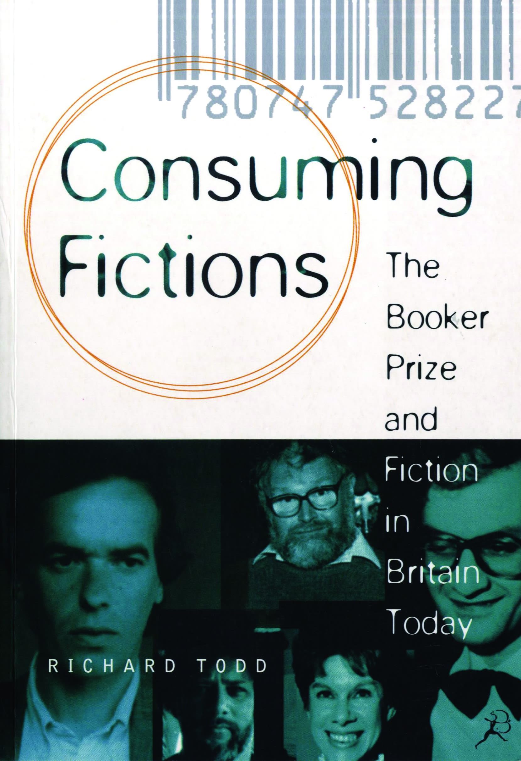 Consuming Fiction: The Booker Prize and Fiction in Britain Today Media & Communication