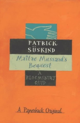 Maitre Mussard's Bequest (Bloomsbury Birthday Quids S.) Essays & Short Stories