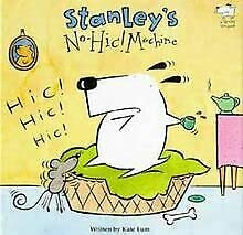 Stanley's No-hic Machine! (A Stanley storybook) Novels & Short Stories