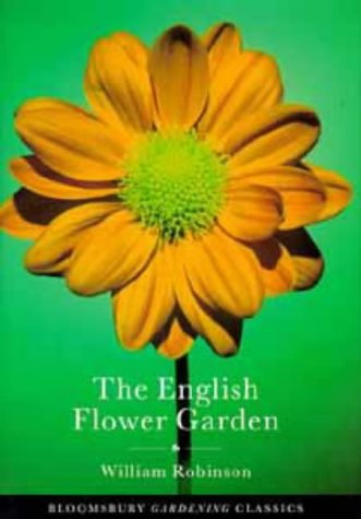 English Flower Garden (Bloomsbury Gardening Classics) Garden & Plants