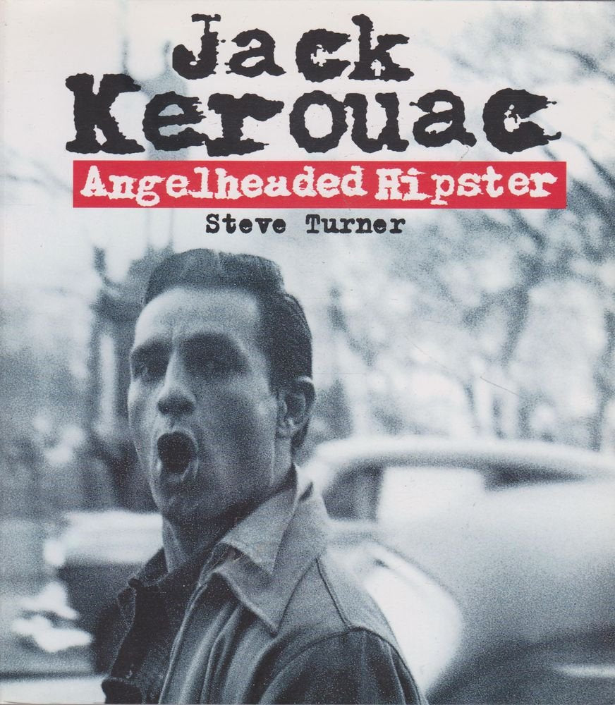 Angelheaded Hipster: Life of Jack Kerouac book