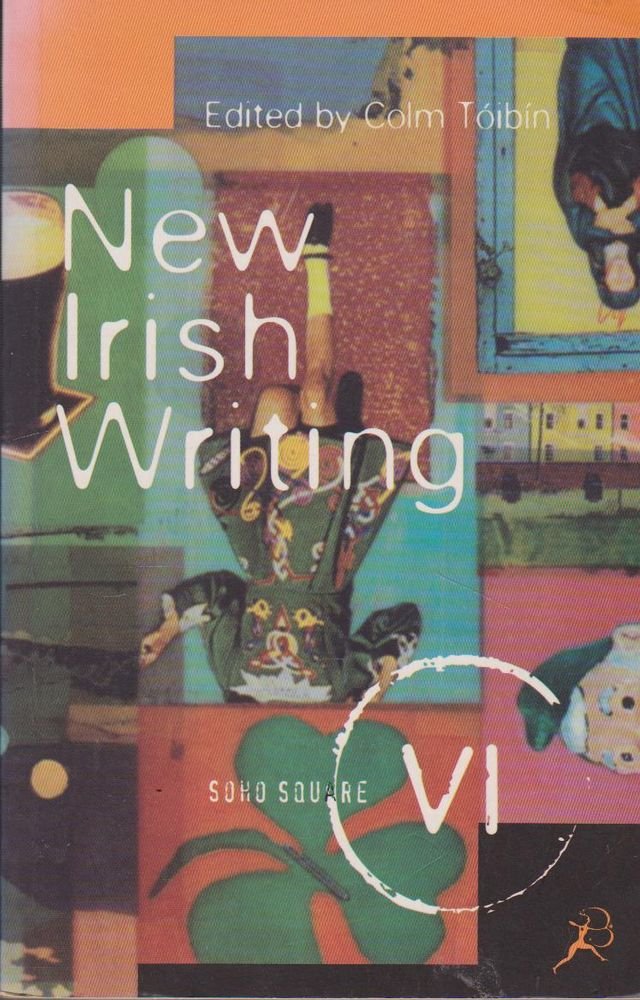 New Writing from Ireland (Bk. 6) (Soho square) Contemporary literature