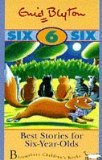 Best Stories for Six Year Olds (Age Ranged Story Collections) Novels & Short Stories