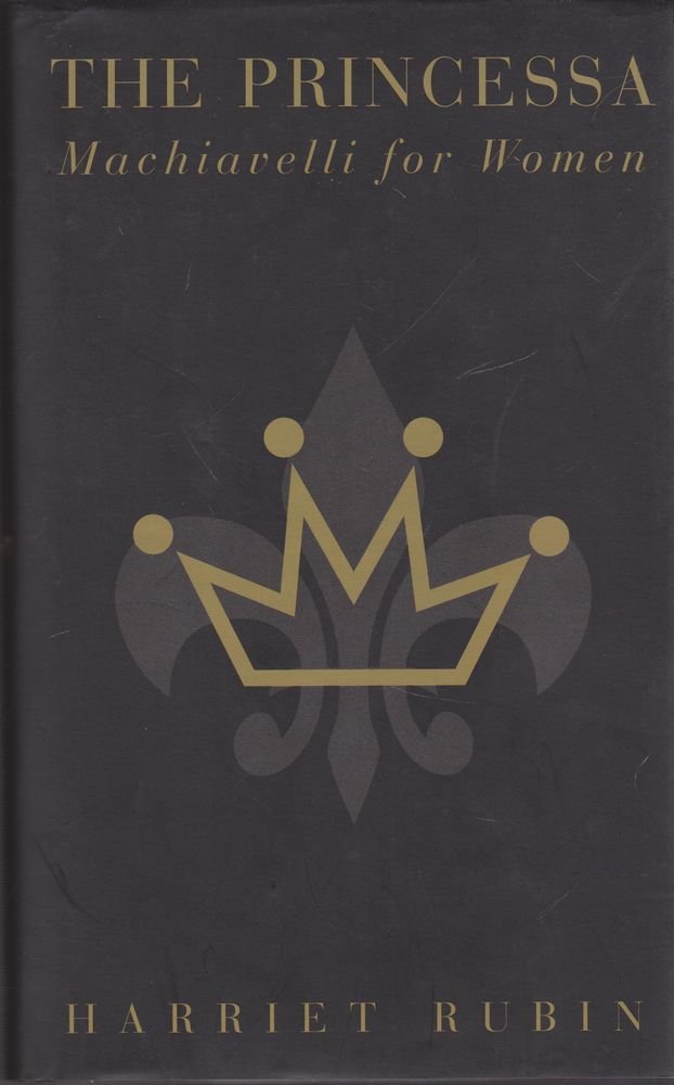 The Princessa: Machiavelli for Women Books