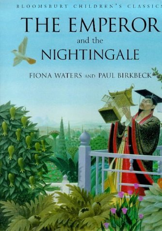 The Emperor and the Nightingale (Bloomsbury Uk Children's Classics) Fairy Tales & Legends