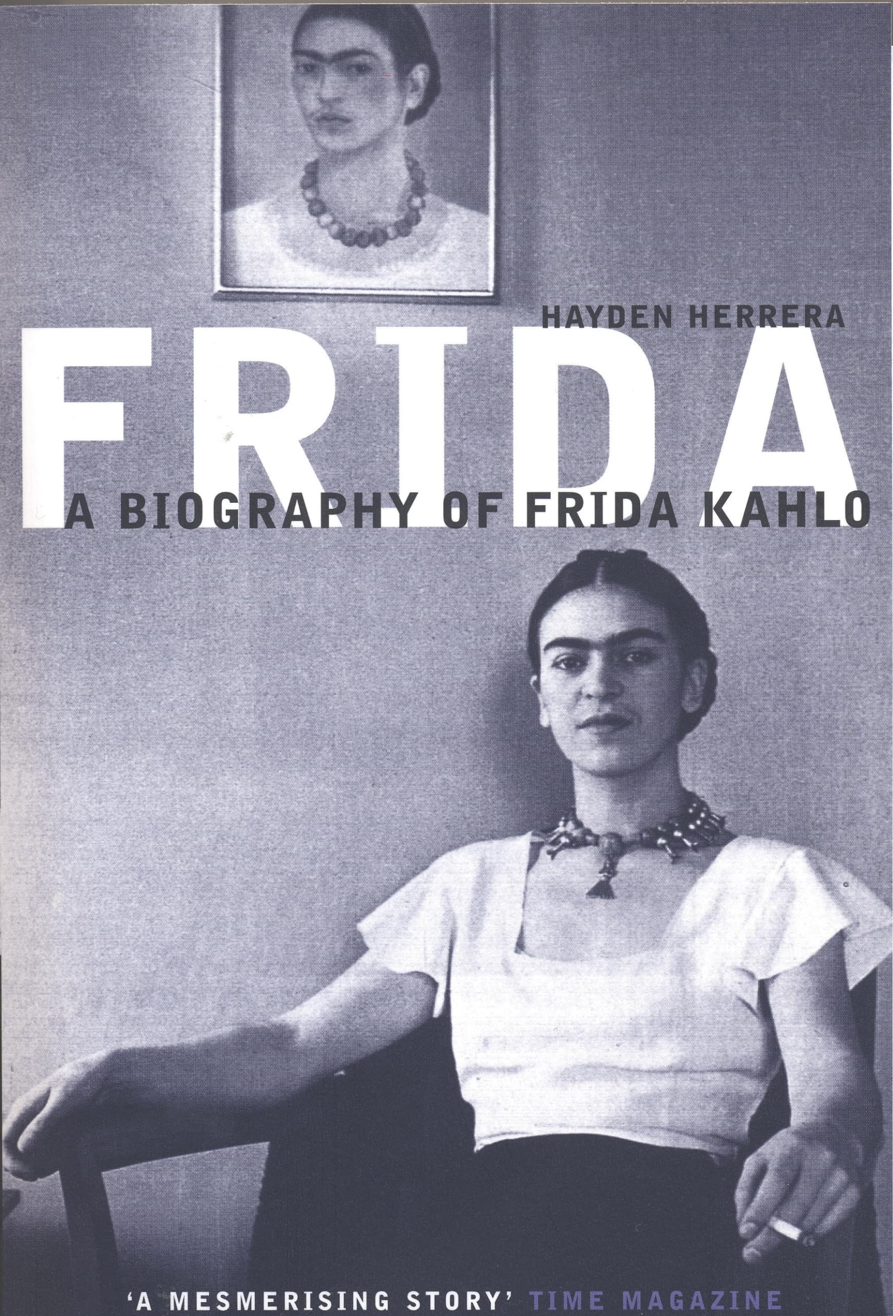 Frida Kahlo Biography: The Biography of Frida Kahlo Memories
