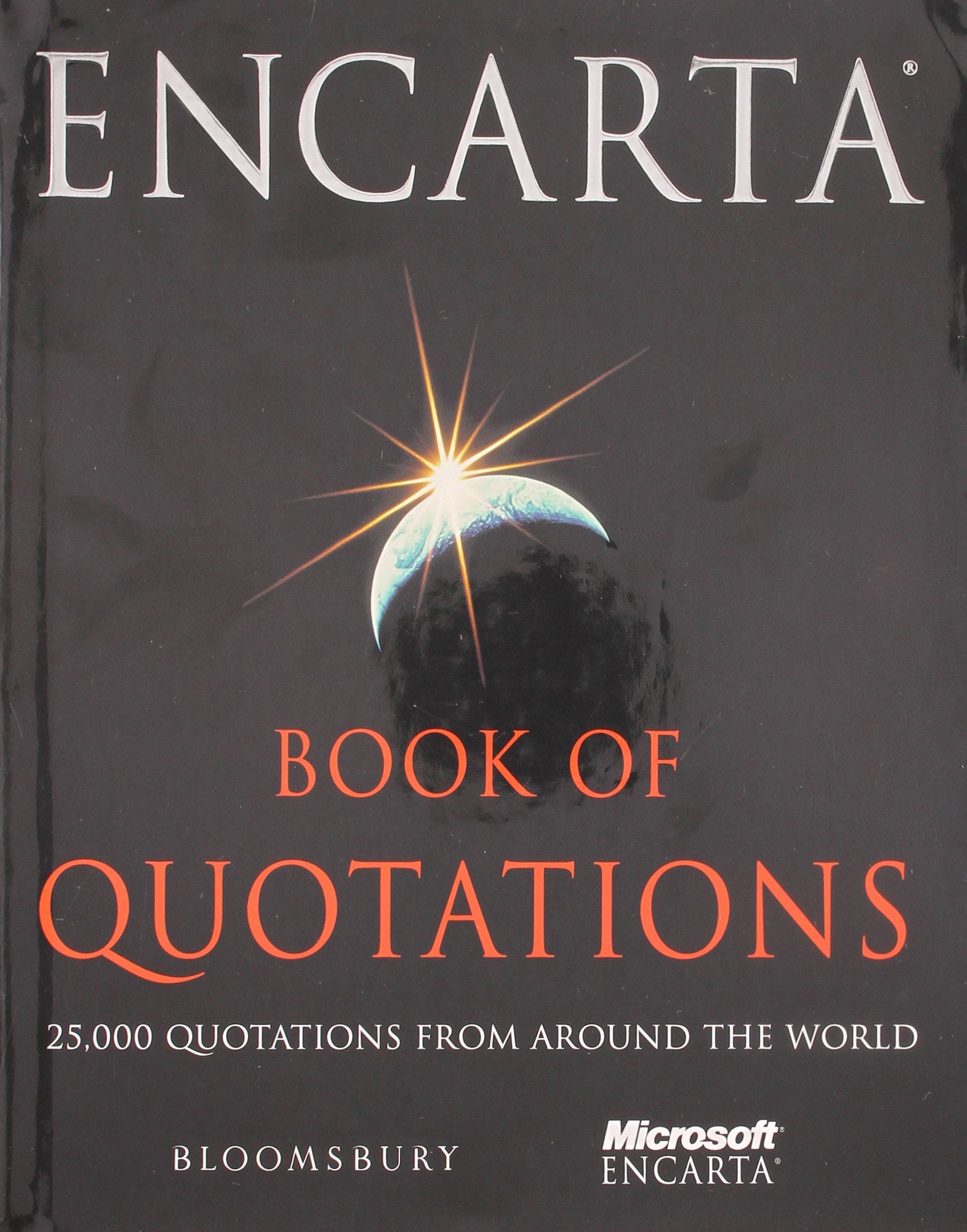 Encarta Book of Quotations (Encarta Book of Quotations: 25,000 Quotations from Around the World) General education