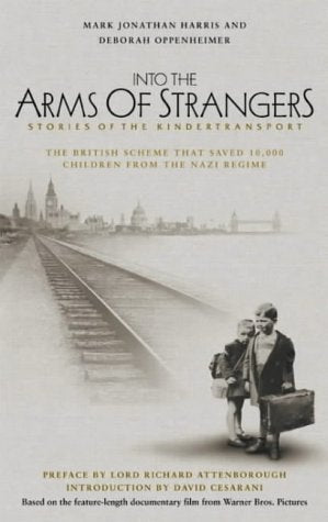 Into the Arms of Strangers: Stories of the Kindertransport book