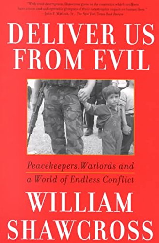 Deliver Us From Evil: Warlords and Peacekeepers in a World of Endless Conflict Reference Books