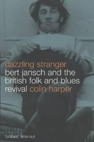Dazzling Stranger: Bert Jansch and the British Folk and Blues Revival Pop culture