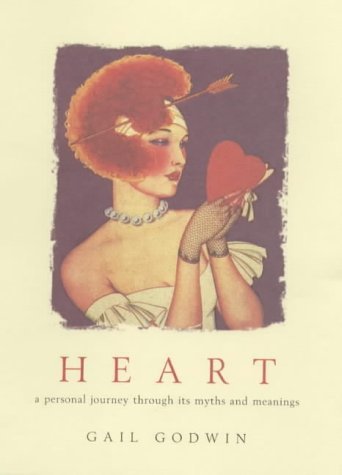 Heart: A Personal Journey Through Its Myth and Meanings Philosophy