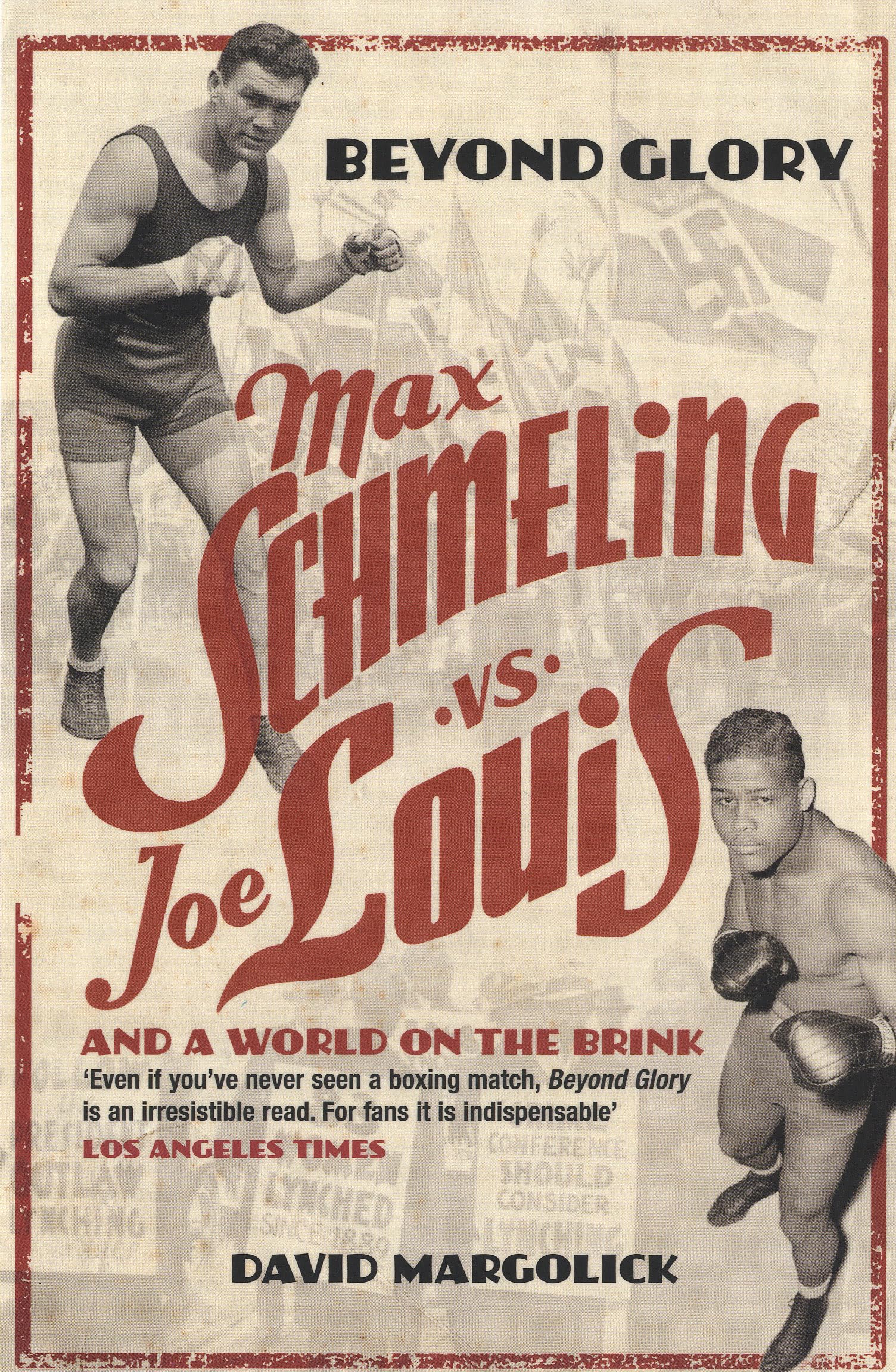 Beyond Glory: Max Schmeling vs. Joe Louis and a World on the Brink Books