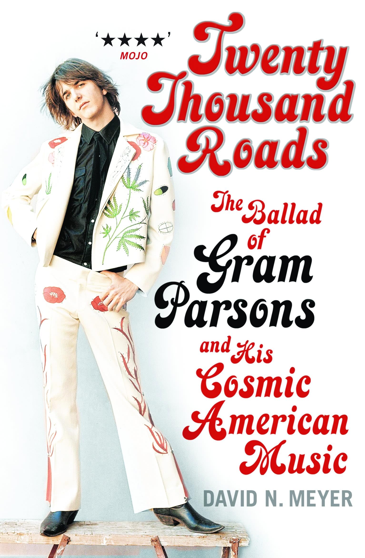 Twenty Thousand Roads: The Ballad of Gram Parsons and His Cosmic American Music Social Sciences