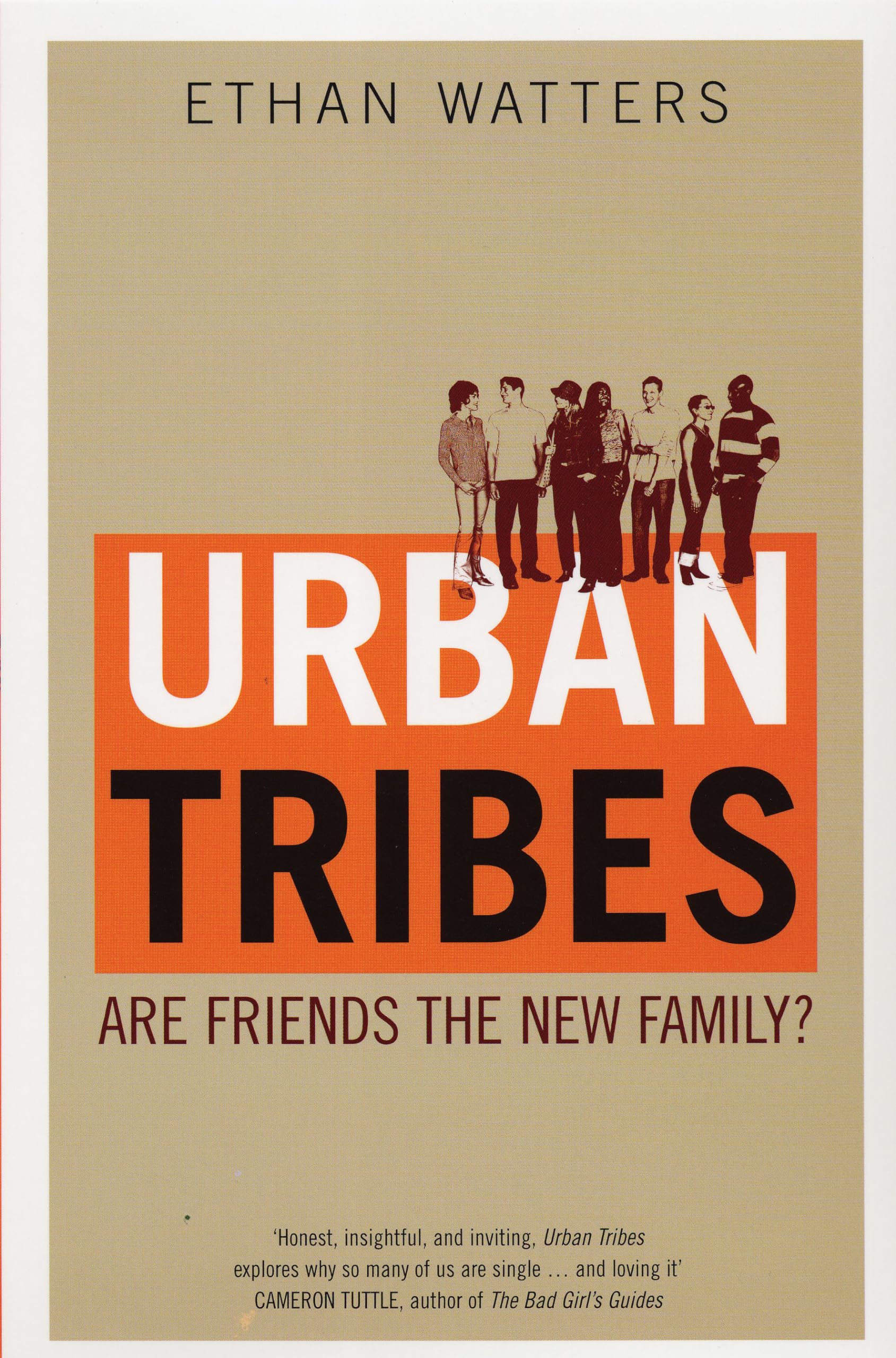 Urban Tribes: Are Friends the New Family? Law