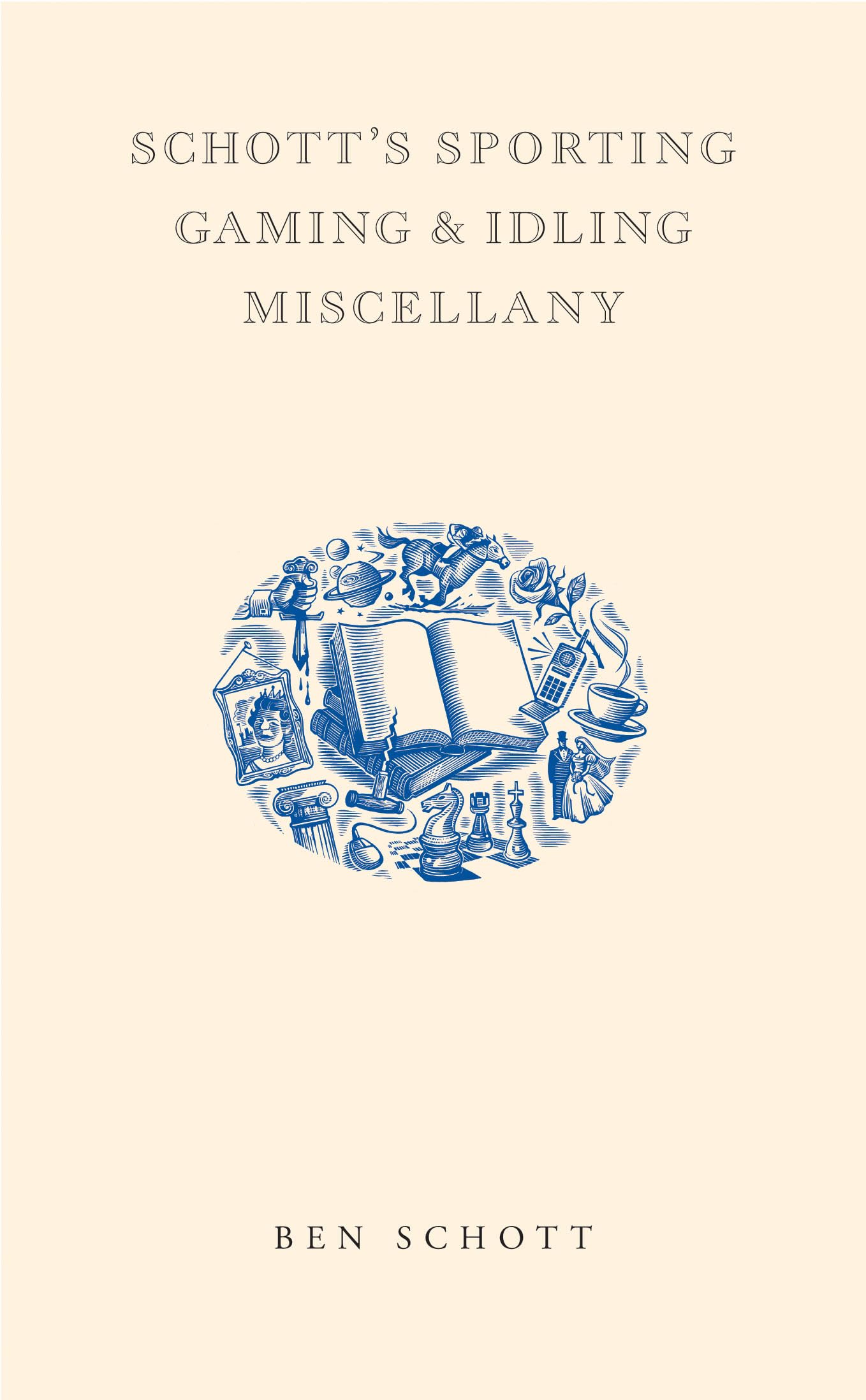 Schott's Sporting, Gaming, & Idling Miscellany Leisure & Fun Books