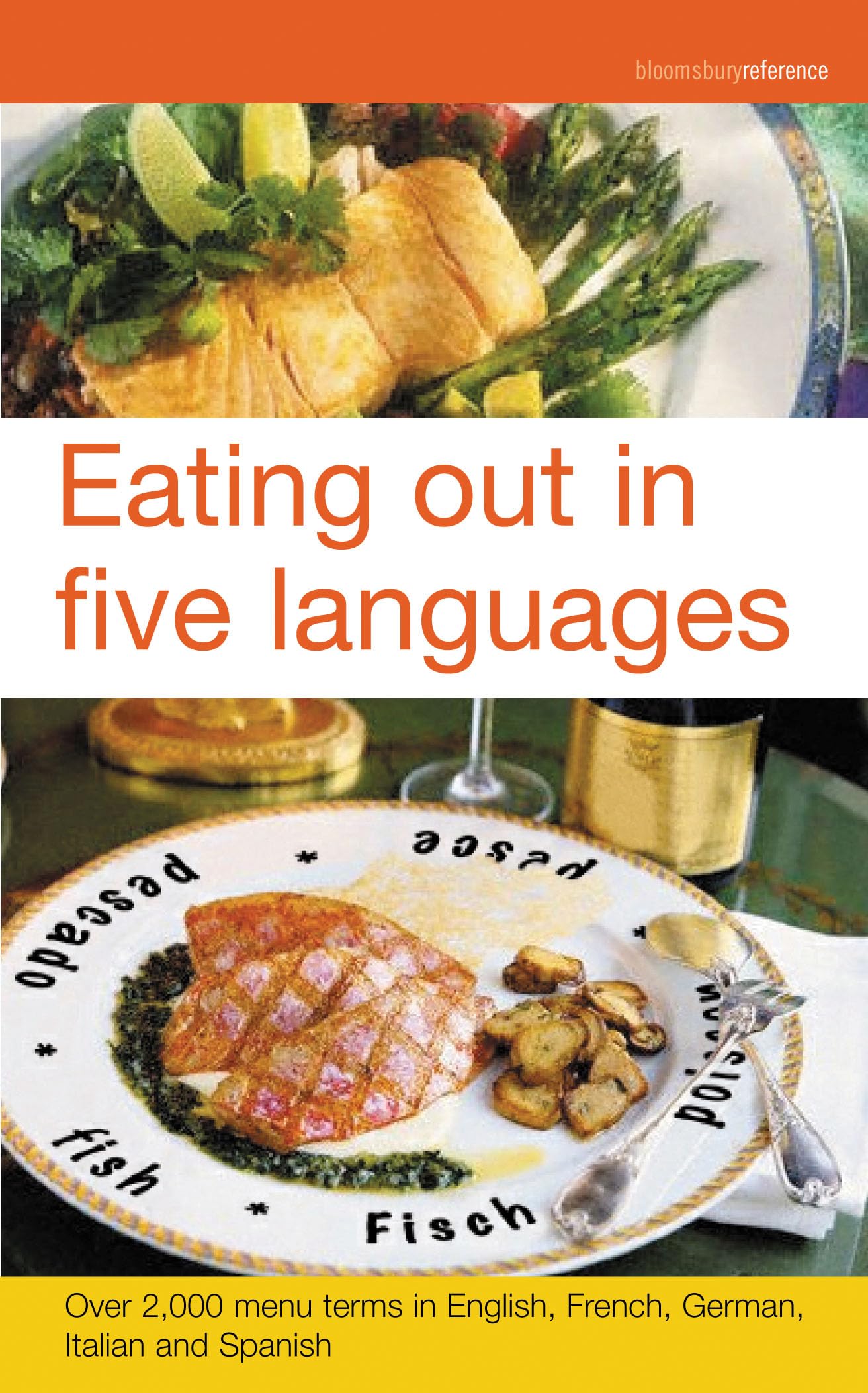 Eating out in five languages: Over 10,000 menu terms in English, French, German, Italian und Spanish Leisure, Home & Garden