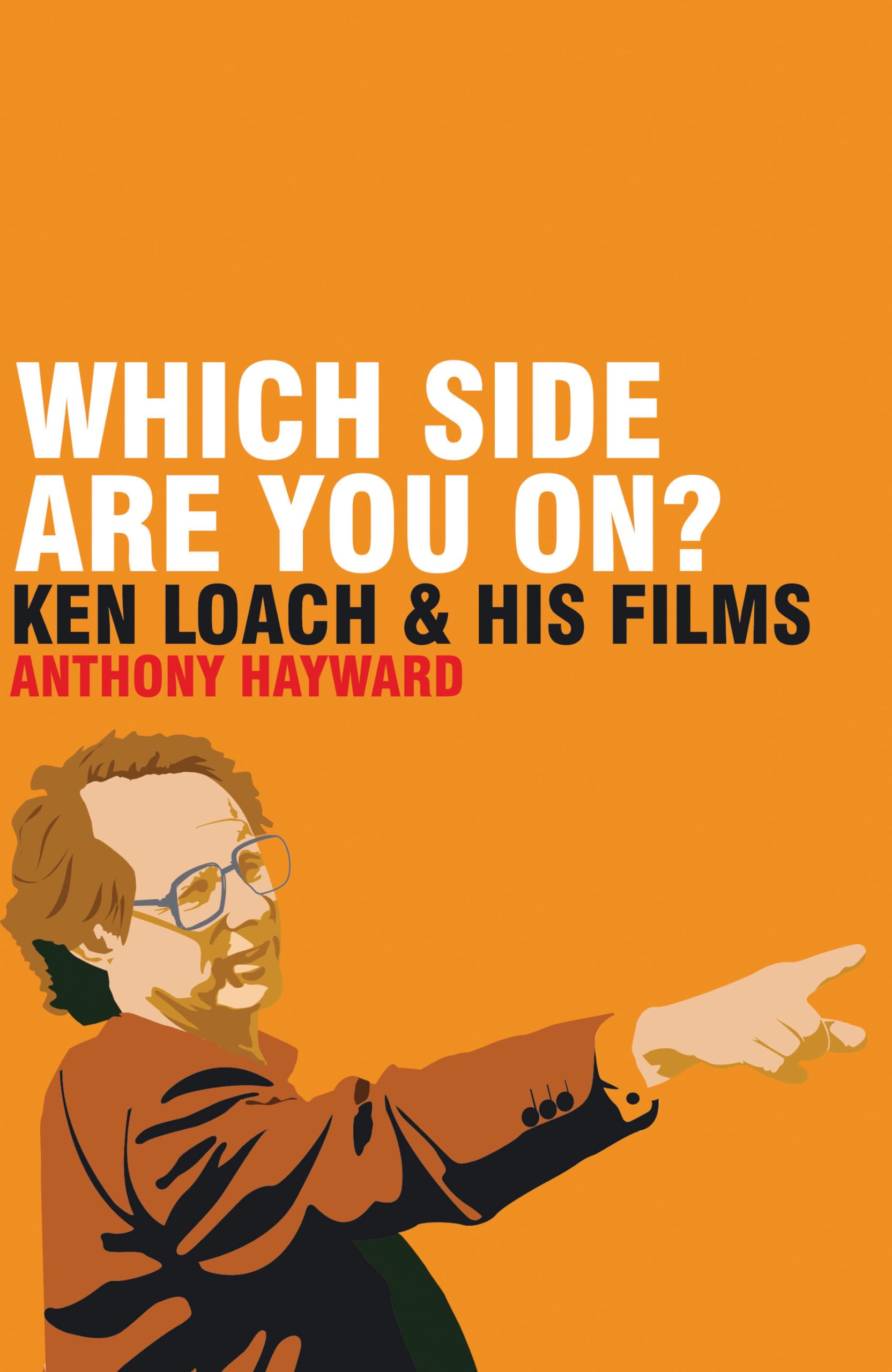 Which Side Are You On?: Ken Loach and His Films Art & Literature
