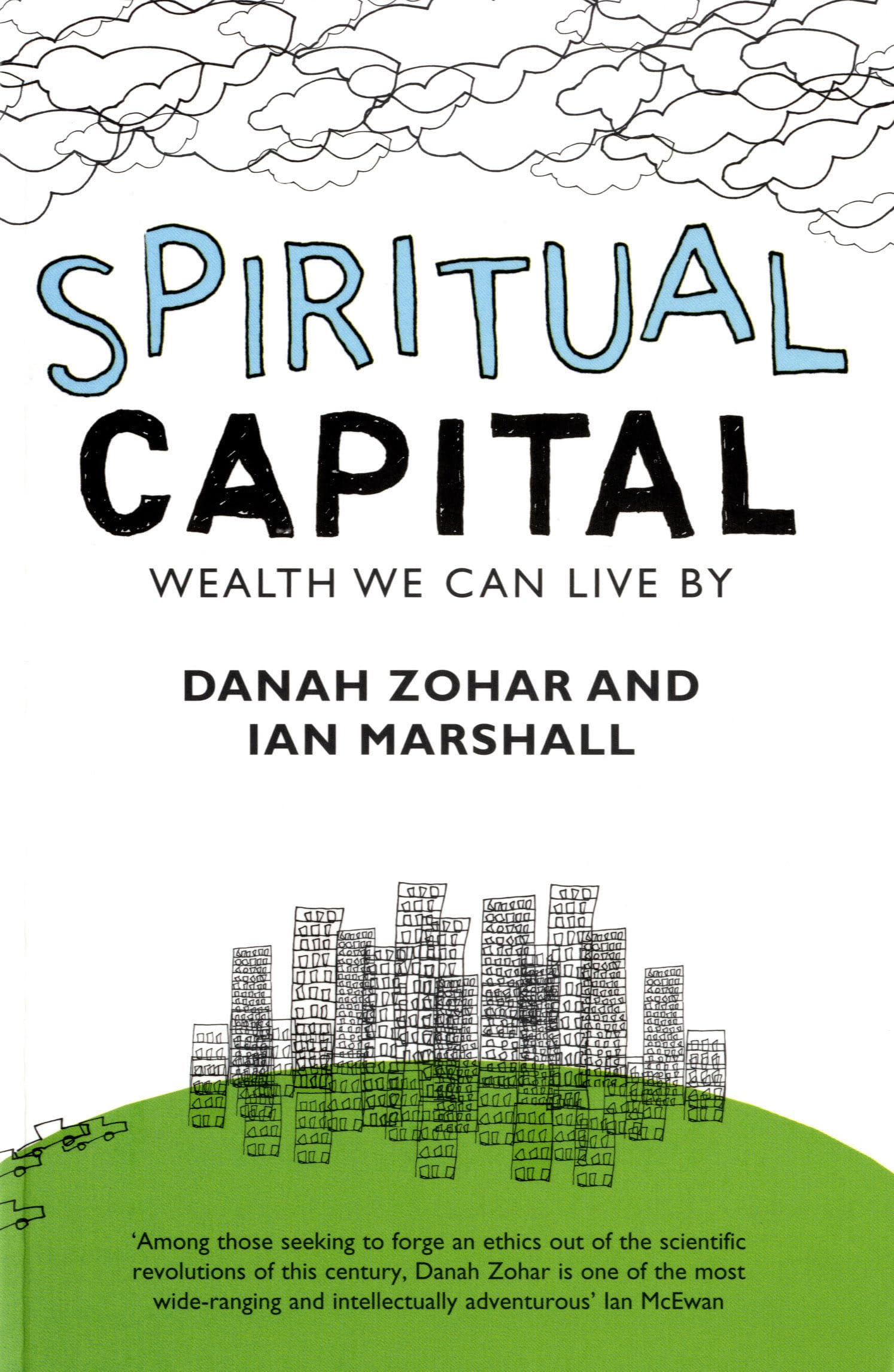 Spiritual Capital: Wealth We Can Live By Business, Finance & Career