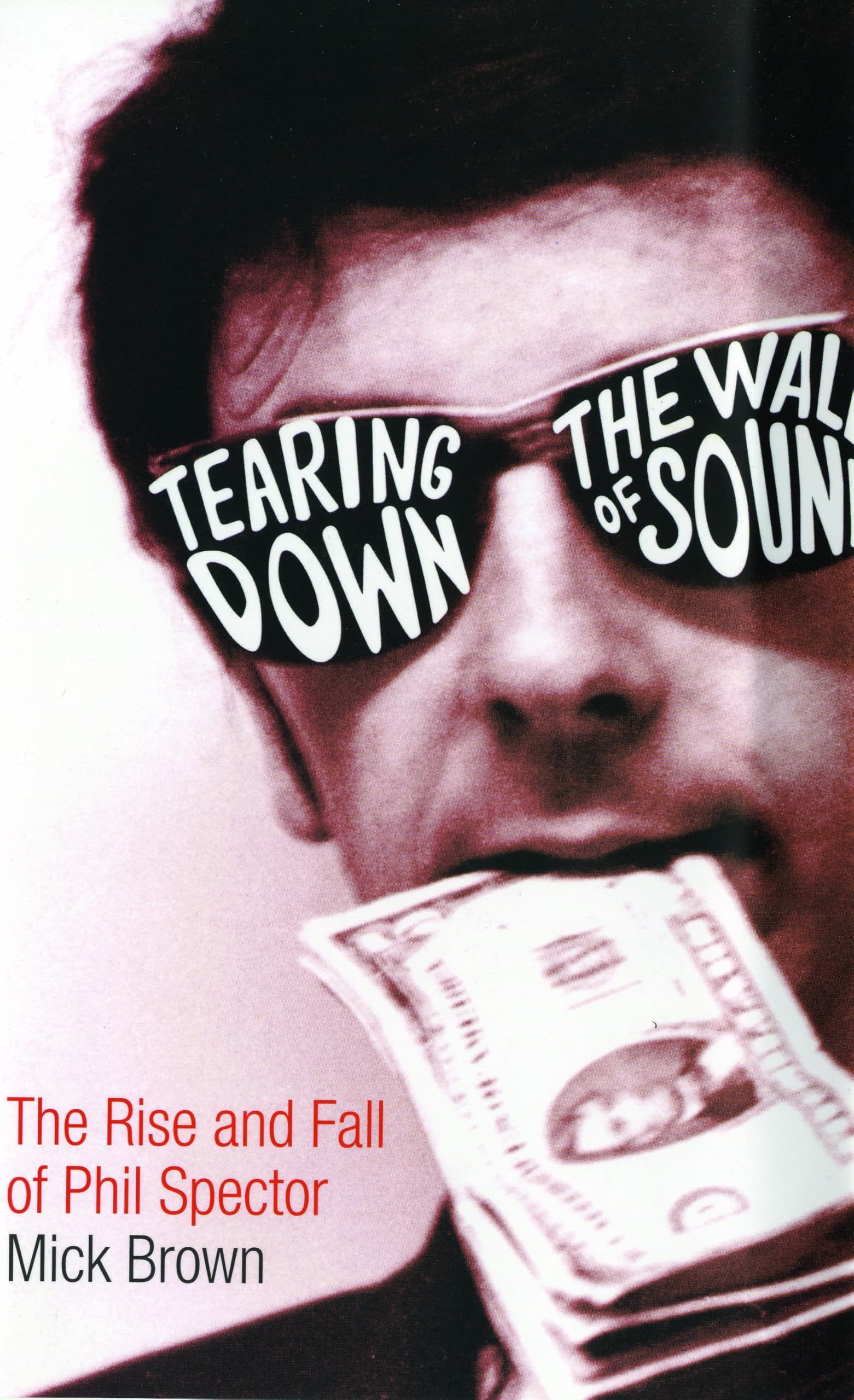 Tearing Down The Wall of Sound: The Rise And Fall of Phil Spector Pop culture