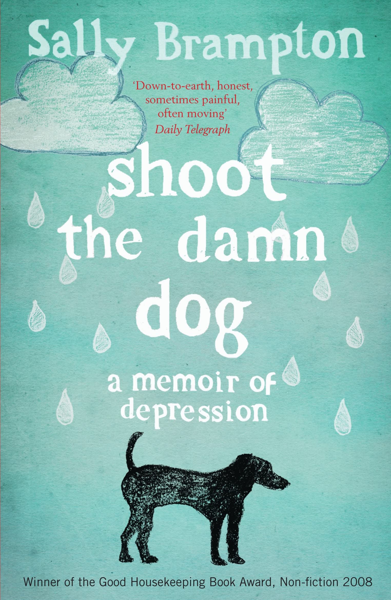 Shoot the Damn Dog: A Memoir of Depression Art & Literature