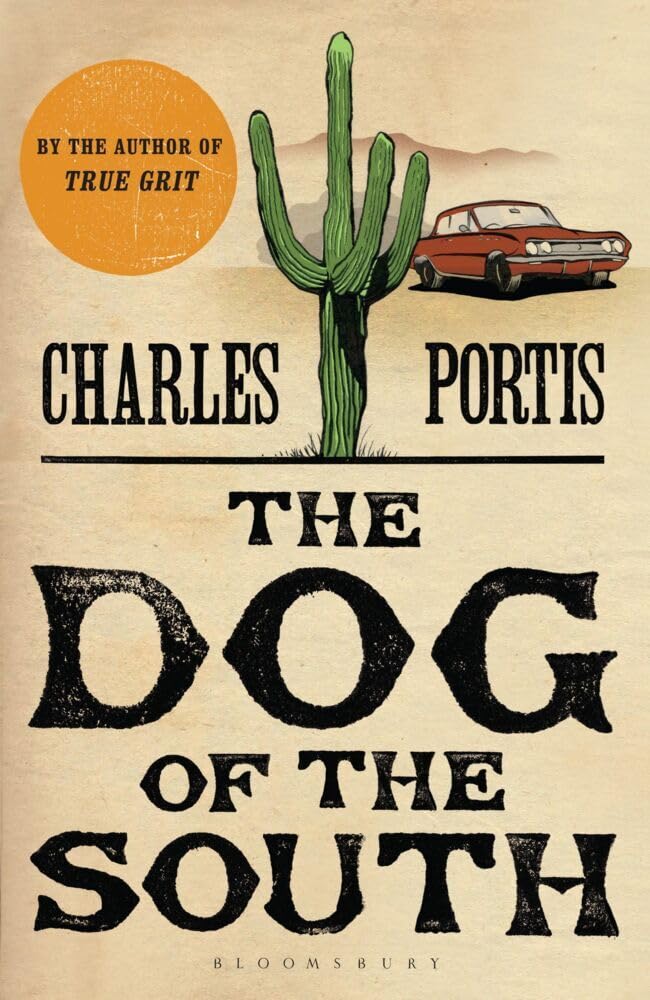 The Dog of the South: 'The funniest novel in decades' from the author of True Grit Contemporary literature Books